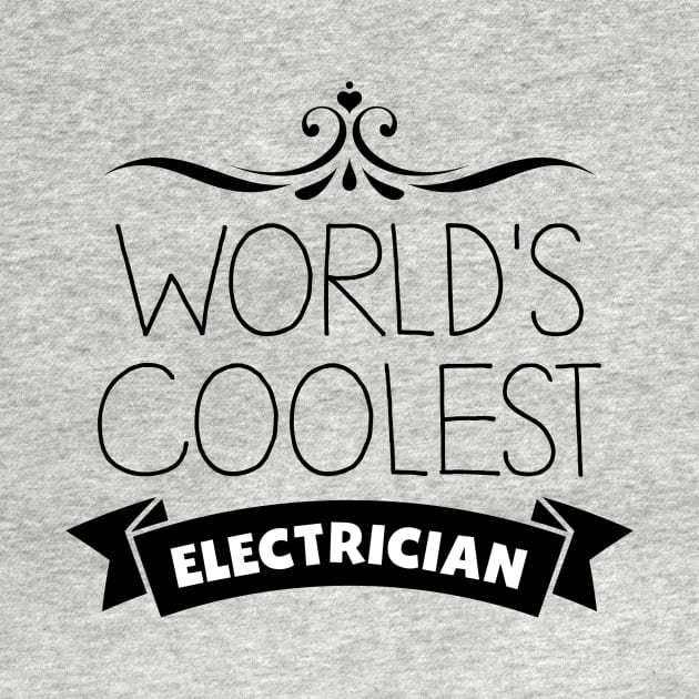 World's Coolest Electrician by InspiredQuotes